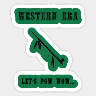 Famous Western Slogan - Lets Pow Wow Sticker